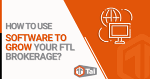 How freight brokers use software to grow their FTL brokerage