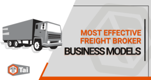 Most Effective Freight Broker Business Models
