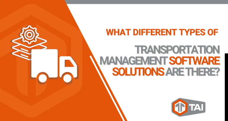 What Different Types of Transportation Management Software Solutions Are There