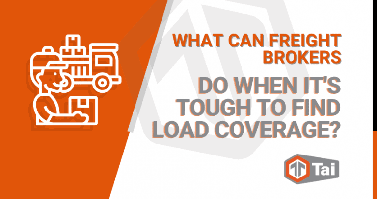 What Can Freight Brokers Do When It's Tough To Find Load Coverage