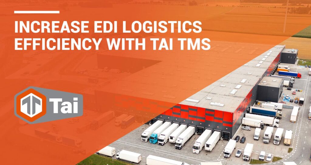 EDI Logistics Software Data As An Asset For Strategy Tai Software