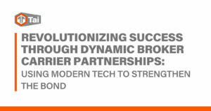 Revolutionizing Success through Broker-Carrier Partnerships